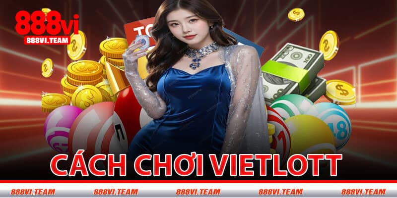 Cách Chơi Vietlott