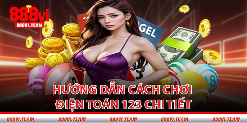 Hướng Dẫn Cách Chơi Điện Toán 123 Chi Tiết