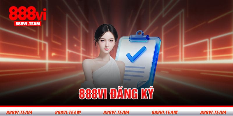 Hướng dẫn cách đăng ký 888VI