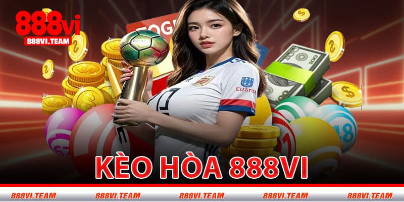Kèo Hòa 888VI