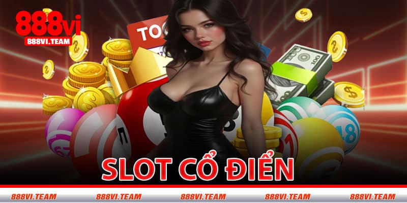 Slot Cổ Điển