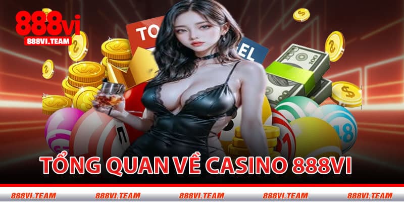 Tổng Quan Về Casino 888VI